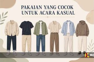 Pakaian yang Cocok Digunakan untuk Acara Kasual