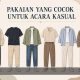 Pakaian yang Cocok Digunakan untuk Acara Kasual