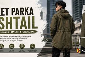 Jaket Parka Fishtail: Pilihan Outerwear Stylish Fungsional